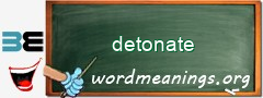 WordMeaning blackboard for detonate